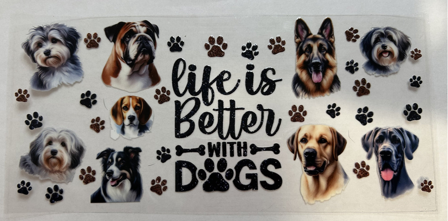 Life is better with Dogs