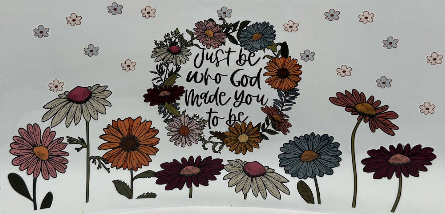 Just be who God made you to be