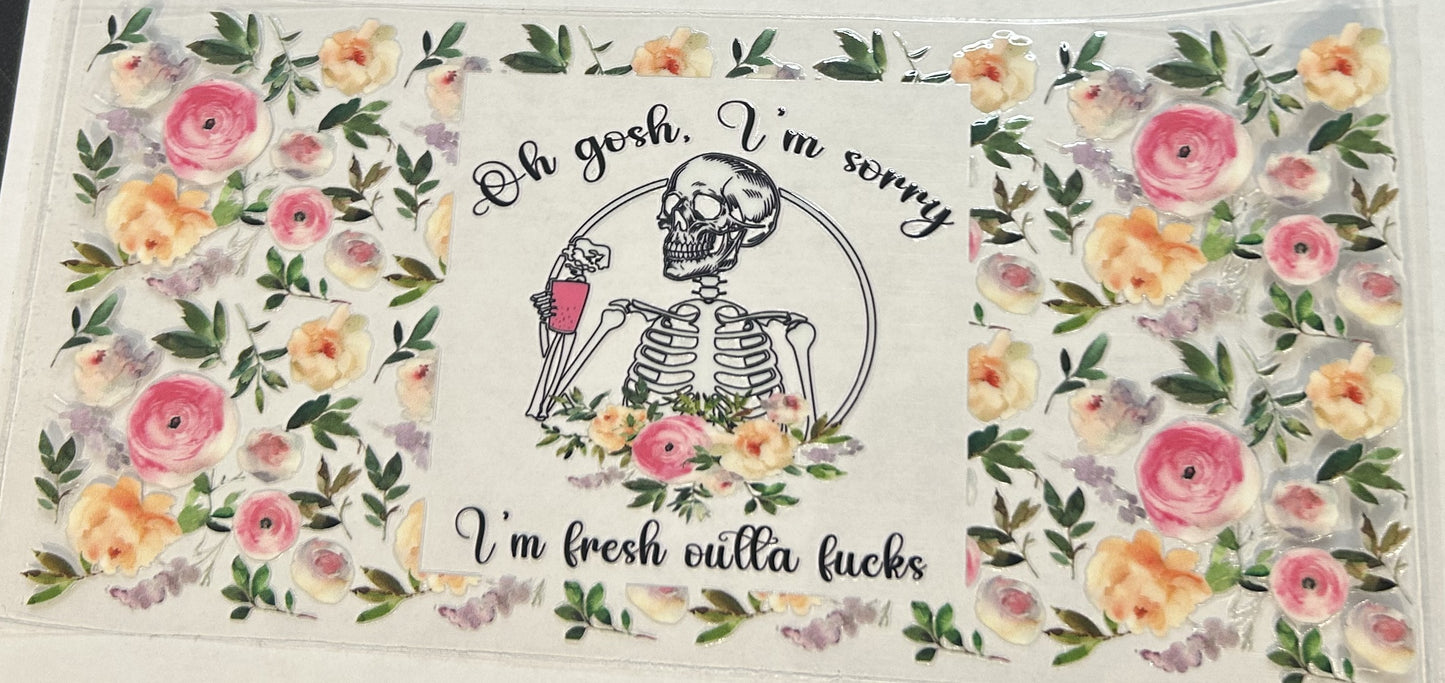 I'm fresh out of fucks