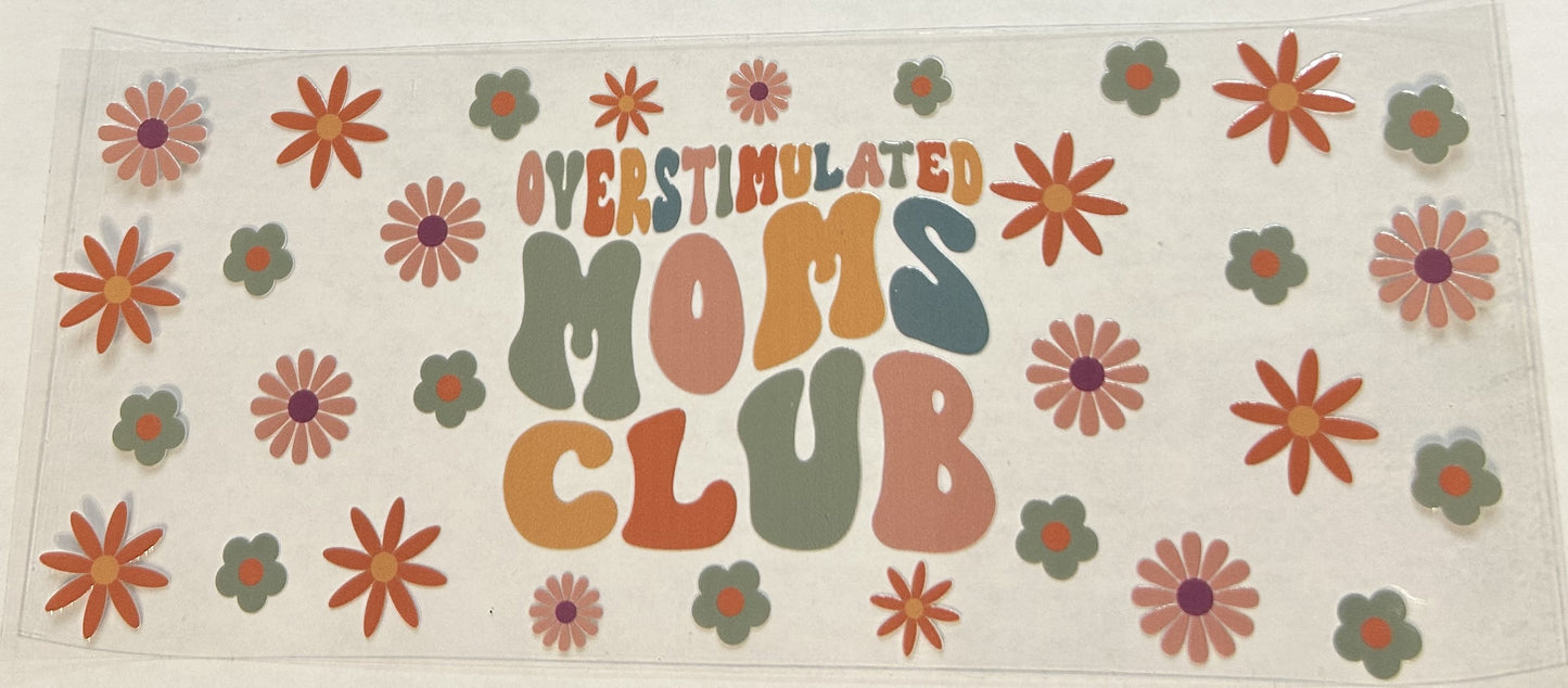 Overstimulated moms club