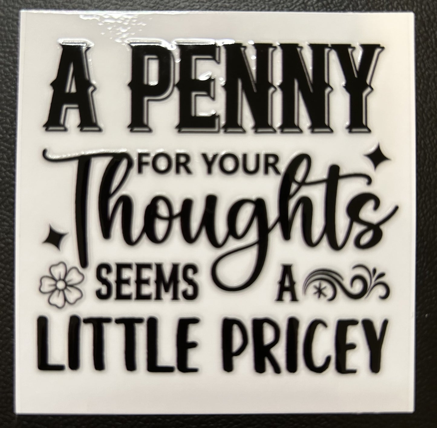 A Penny for you thoughts