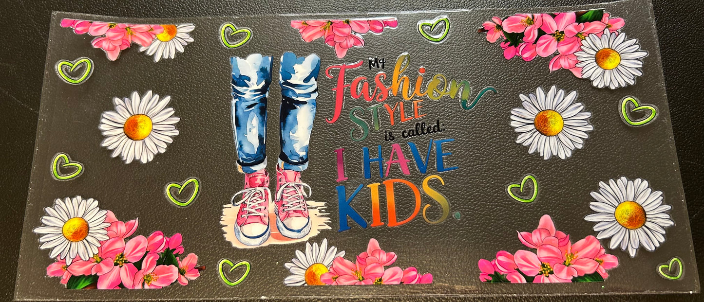 My fashion style is called I have kids