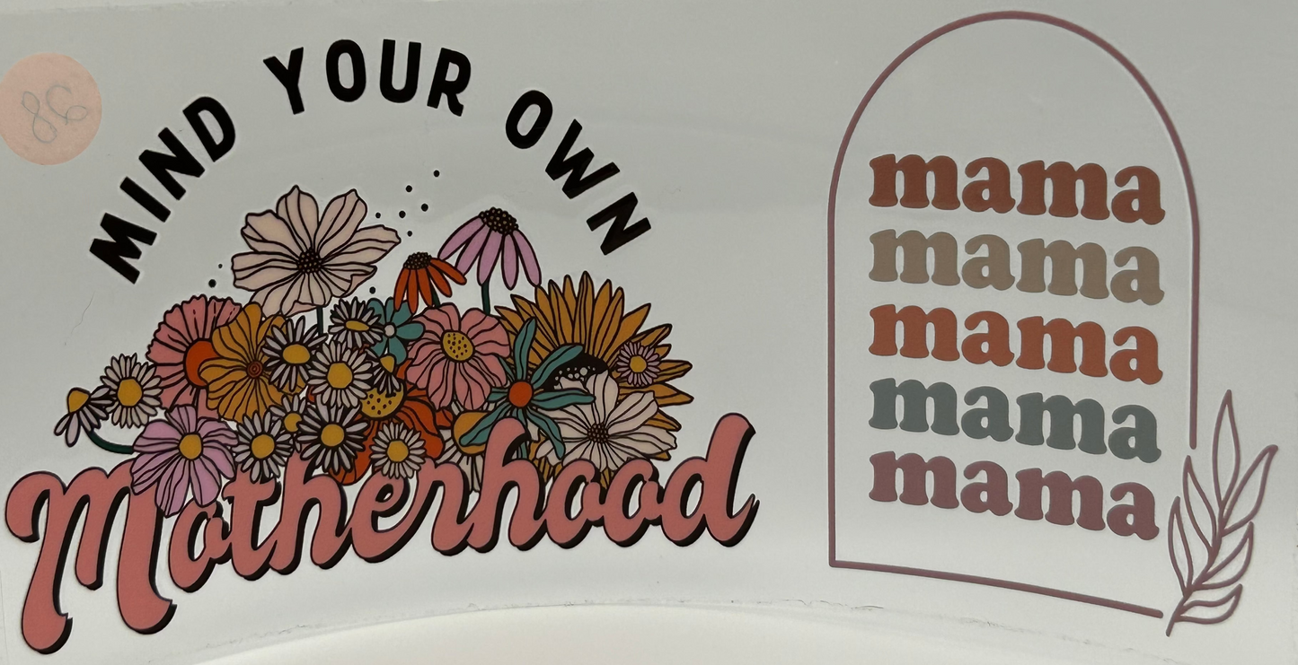 Mind your own Motherhood