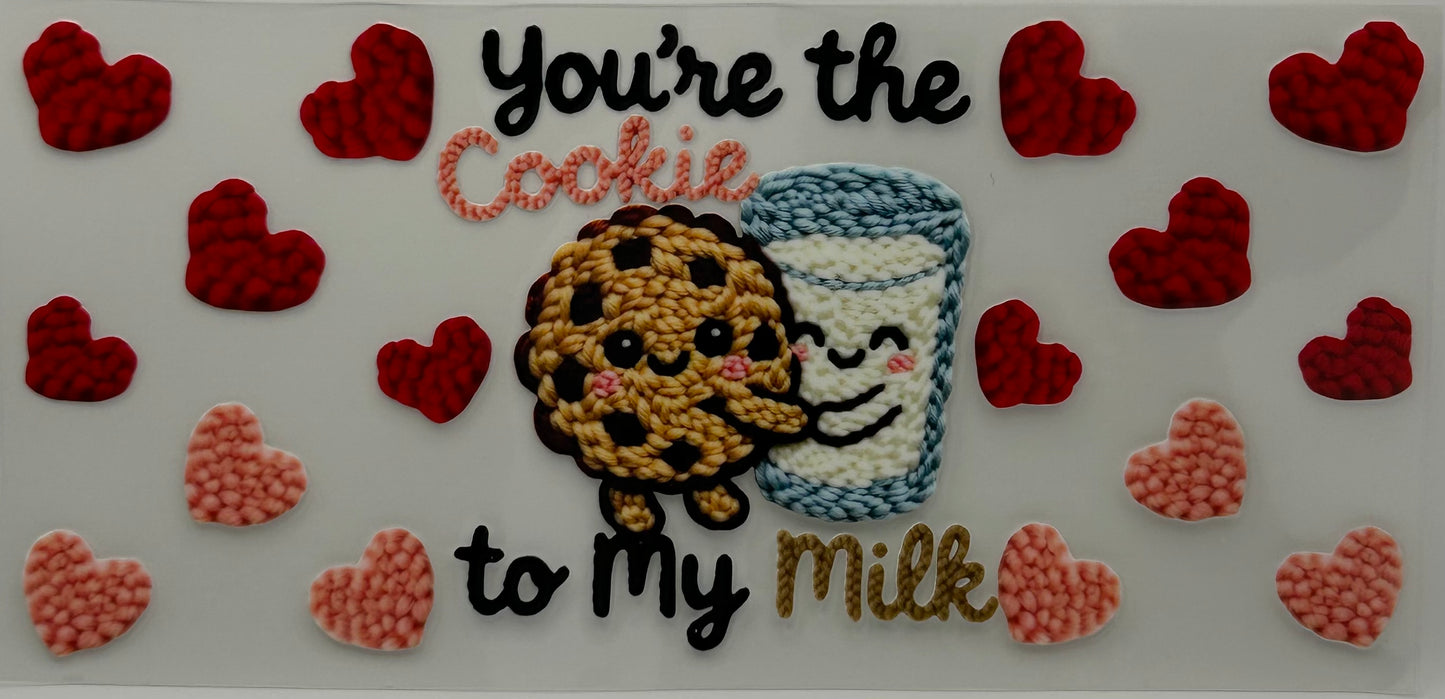You're the Cookie to my Milk