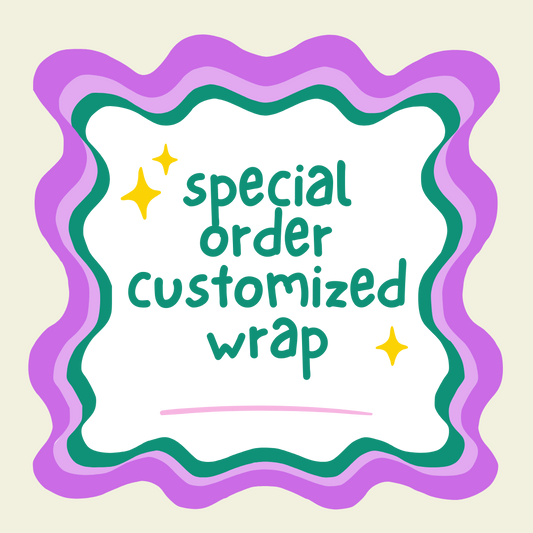 Special Order Customized Wrap