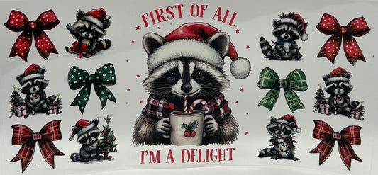 First of all I'm a delight