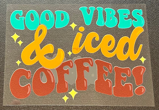 Good vibes and Iced coffee