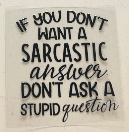 Don't ask a stupid question