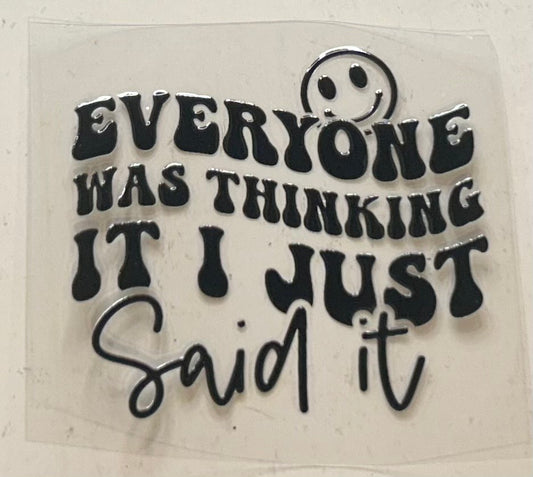 Everyone was thinking it (Deca)