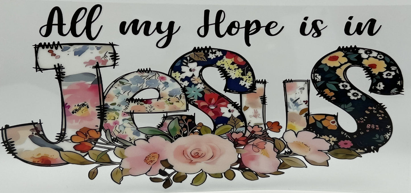 All my hope is in Jesus