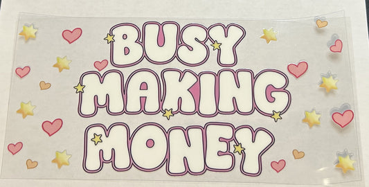 Busy making money