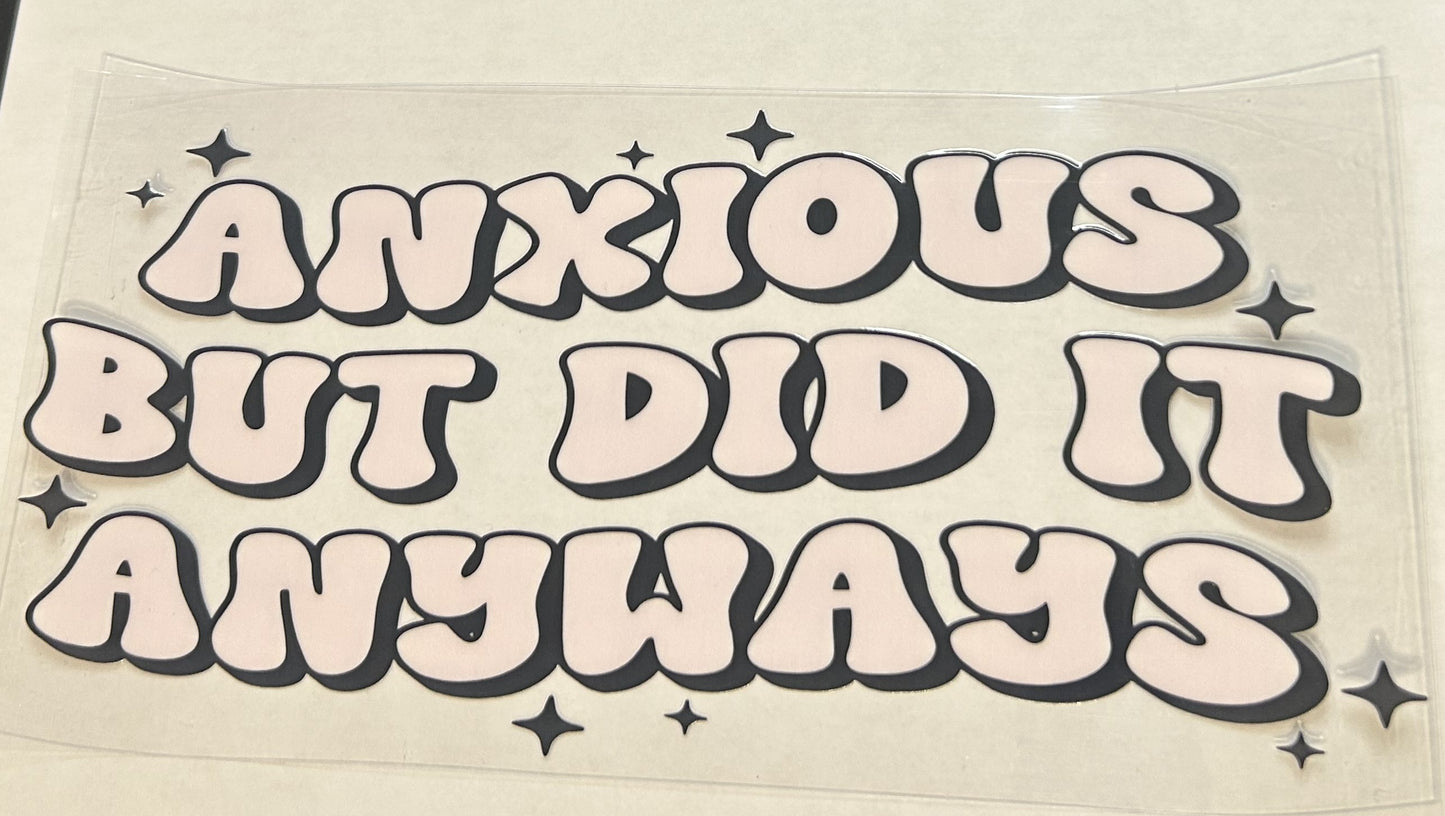 Anxious but did it anyways