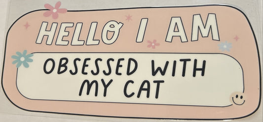 Obsessed with my Cat