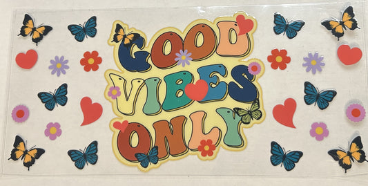 Good Vibes Only