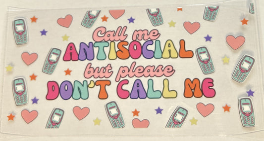 Call me anti social