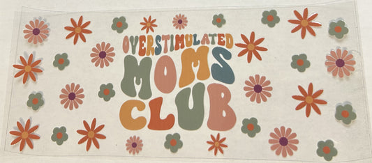 Overstimulated moms club