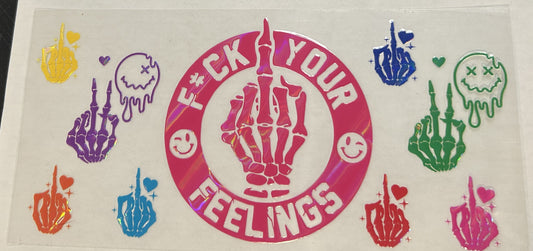 Fuck your feelings