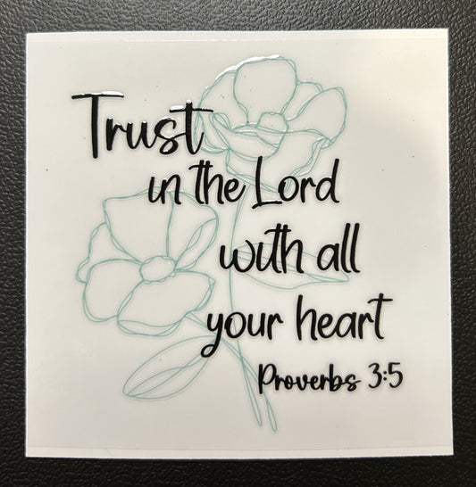 Trust in the Lord with all your heart