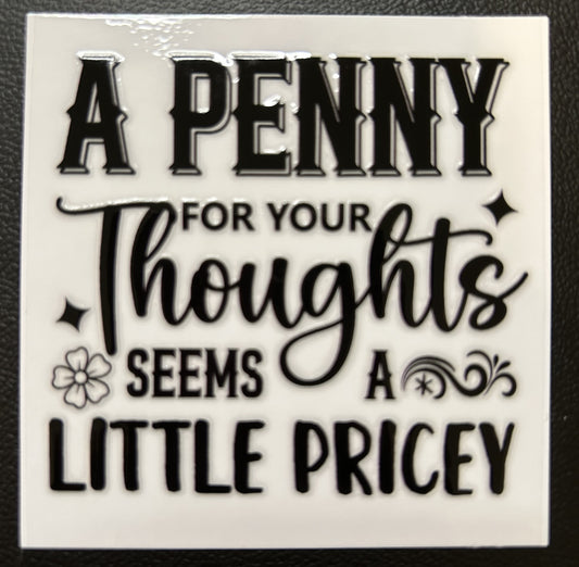 A Penny for you thoughts