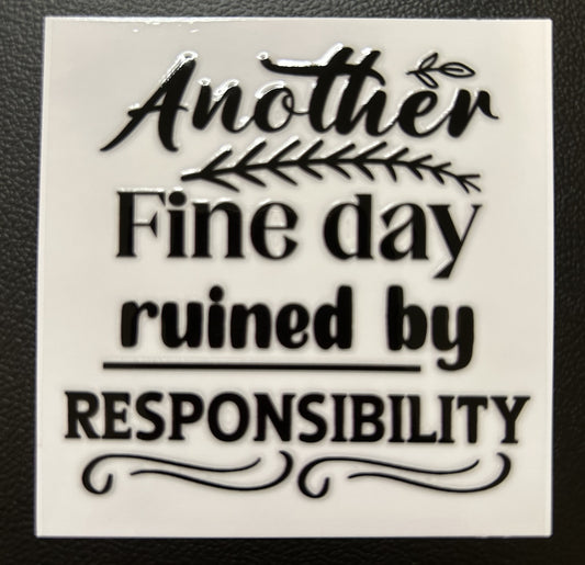 Another fine day ruined by responsibility