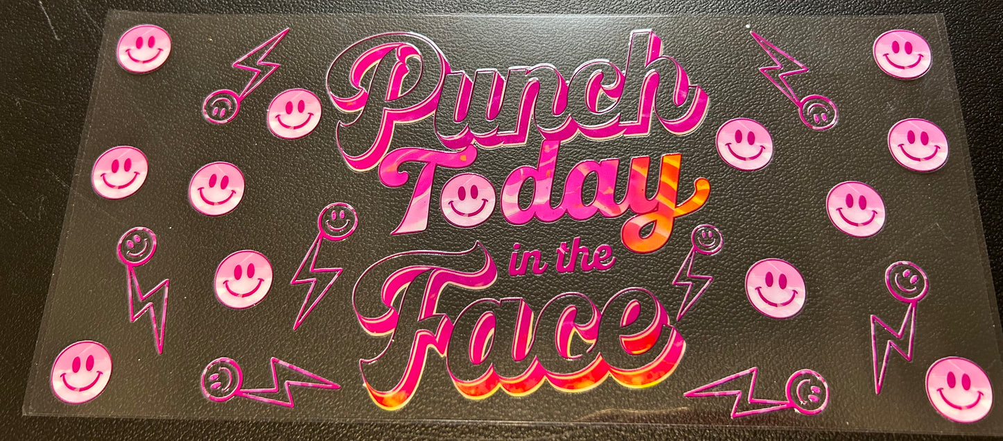Punch today in the face