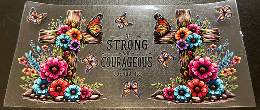 Be Strong and Courageous